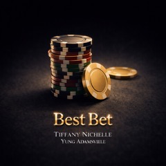 Tiffany Nichelle - Best Bet