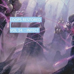 Loops Restored Cypher Series - 014 - Infect
