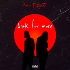 Back for More (ft. FLOWERZ)