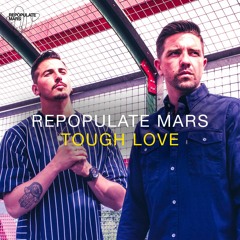 Repopulate Mars Radio - Tough Love