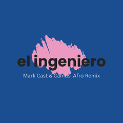 el ingeniero (Mark Cast & CAMUS Afro Remix) - Alleh, Yorghaki