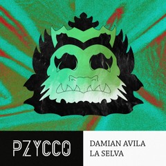 Damian Avila - La Selva (Pzycco's Special)