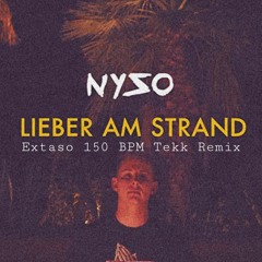 Nyso - Lieber Am Strand (Extaso 150 BPM Remix)