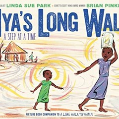 [View] PDF 💞 Nya's Long Walk: A Step at a Time by  Linda Sue Park &  Brian Pinkney E