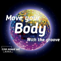 Move your Body With the groove