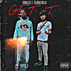 Get It (Feat. Blocnation MT)