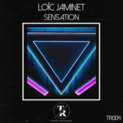 Loïc Jaminet - Sensation [OUT NOW!]