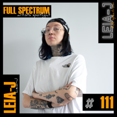 Leia-J - Full Spectrum Artist Spotlight