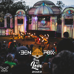 Ben Fox - Bring Your Love Festival Mix 2022