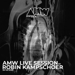 AMW Live Sessions by Robin Kampschoer ╚═ @ Amsterdams Most Wanted ═╗ 30-05-2025