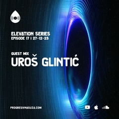 17 I Elevation Series with Uroš Glintić