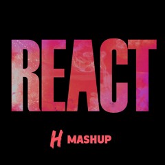 REACT (her$i Edit) - Switch Disco, Ella Henderson vs Matoma X SDJM