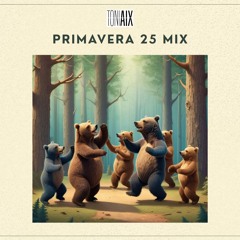 toniaix - primavera 25 mix