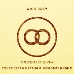 Nico Brey - United Forever (Infected Rhythm & Krasno Remix)
