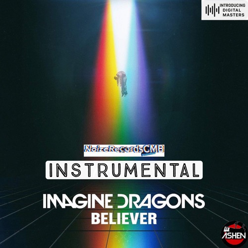 Stream Imagine Dragons - Believer (Instrumental) by ASHEN