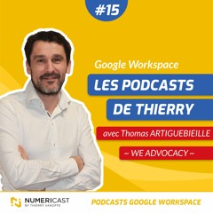 NUMERICAST#15 - Thomas ARTIGUEBIEILLE - WE ADVOCACY