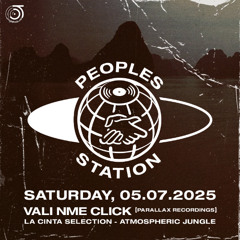 Peoples Station #66 - 05/07/25 - Vali NME Click - La Cinta Selection (Atmospheric Jungle)