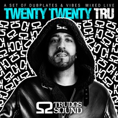 Twenty Twenty Tru - A set of dubplates & vibes mixed live