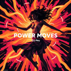 Power Moves (Funky House DJ Pru)