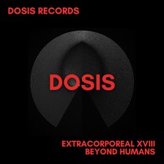 Extracorporeal XVIII - Beyond Humans