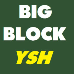 BIG BLOCK - YSH  (2025)