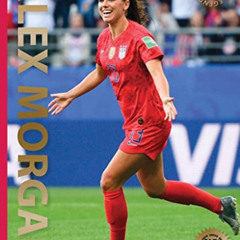 [Read] EBOOK 📂 Alex Morgan: Second Edition (World Soccer Legends) by  Illugi Jökulss
