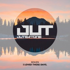 BENJEN - I Loved Those Days. [Outertone Free Release]