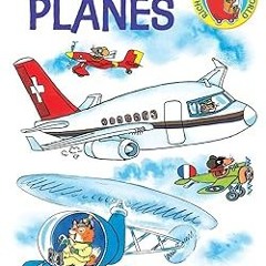 ~Read~[PDF] Richard Scarry's Planes (Richard Scarry's Busy World) - Richard Scarry (Author, Ill