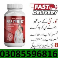 Max Power Capsules In Pakistan 03085596816 | edition