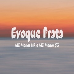 MC Menor HR Feat MC Menor SG - EVOQUE PRATA (Remix DJ Vitório)
