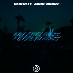 REALIS - Walls Ft. Addie Nicole
