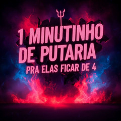 1 MINUTINHO DE PUTARIA PRA ELAS FICAR DE 4