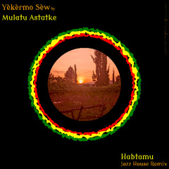 Mulatu Astatke-Yèkèrmo Sèw(Habtamu Remix)