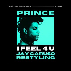 Prince - I Feel 4U (Jay Caruso Restyling) - JCR0003