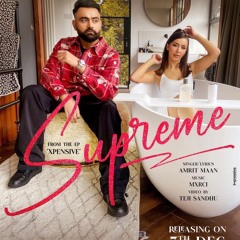SUPREME | Amrit Maan