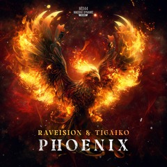 Raveision & Tigaiko - Phoenix