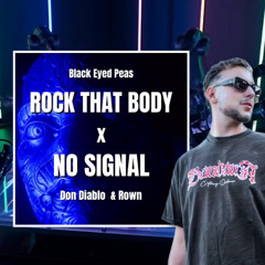 Rock That Body x No Signal (Nvder Mashup) [Black Eyed Peas & Don Diablo & Rown]