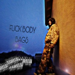 FUCK BODY BAG$ (prod. ps1ko)