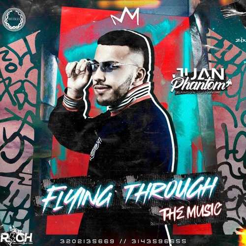 Flying Through The Music - Mixed By Juan Phantom.