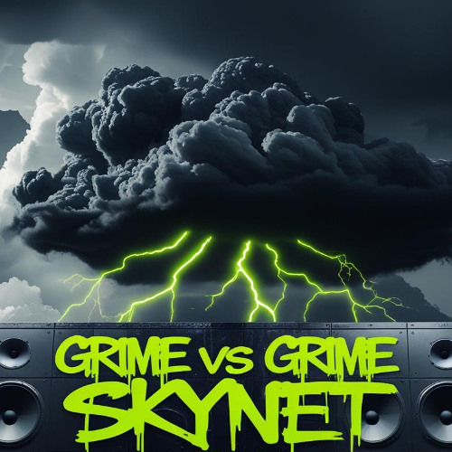 grime vs grime X skynet history volume 2