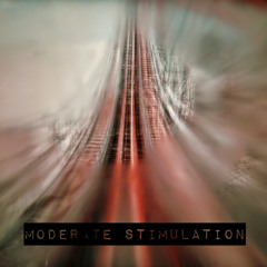 Moderate Stimulation