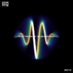 RRFM • Post Traumatic Drum Disorder • 12-05-2021