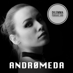 Andrømeda Dilemma Podcast 095