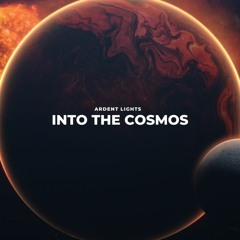 ARDENT LIGHTS - Into The Cosmos