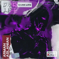 Arman Aslanian - Dark Life
