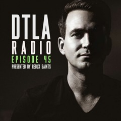 DTLA Radio  - Redux Saints - EP045