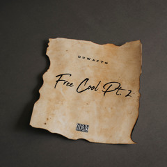 DUWAPTG - Free Cool Pt.2 REMIX ProdBy@Pikete