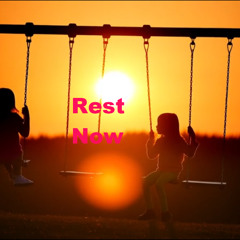 Rest Now