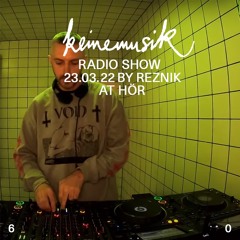 Keinemusik Radio Show by Reznik at HÖR 23.03.2022