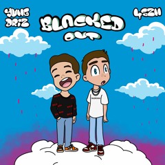 Blacked Out ft. Yung Driz